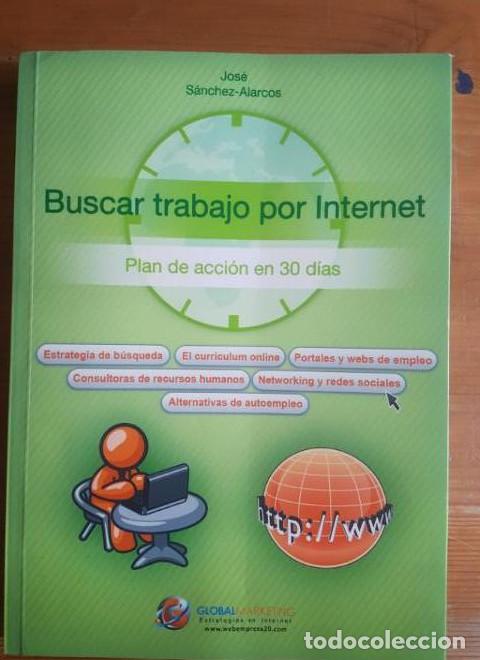 B&uuml;cher: Buscar Trabajo Por Internet: Plan de acci&oacute;n en 30 d&iacute;as (ECONOMIA) - SANCHEZ-ALARCOS JOSE
