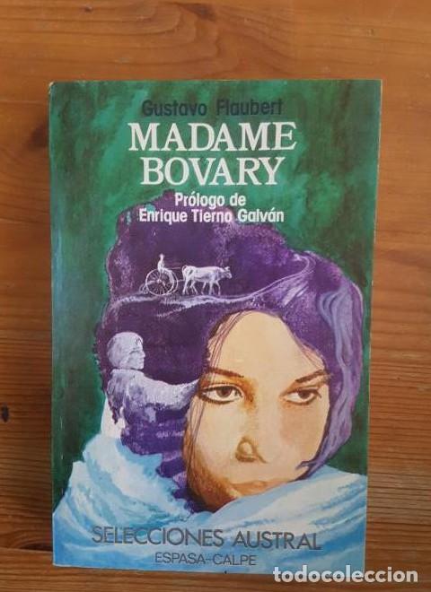 Libros: Madame Bovary Gustavo Flaubert Publicado por Austral (1981) 310pp PROLOGO TIERNO GALVAN -