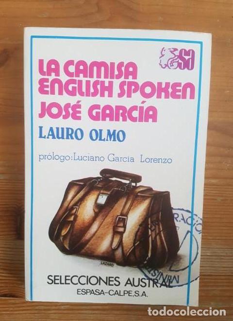 Libros: La camisa. Jos&eacute; Garc&iacute;a. Lauro Olmo Publicado por Espasa-Calpe (1981) 230pp -