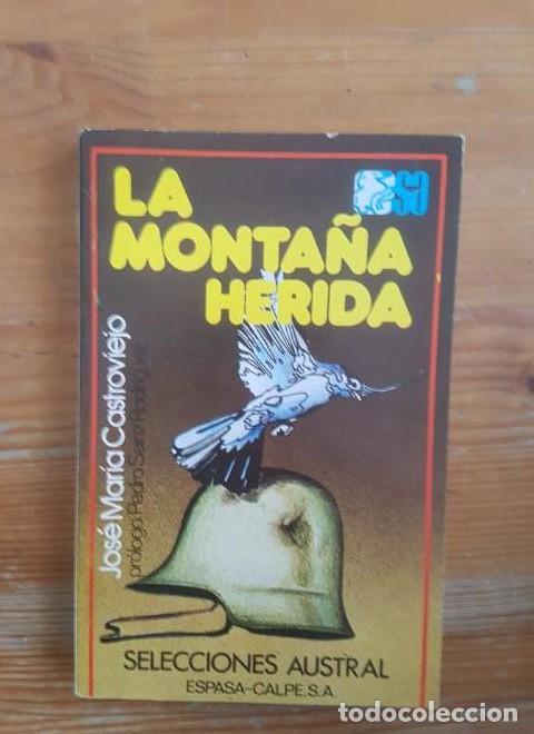 Libros: La monta&ntilde;a herida Castroviejo, Jose M&ordf; Publicado por Espasa-Calpe (1981) 138pp -
