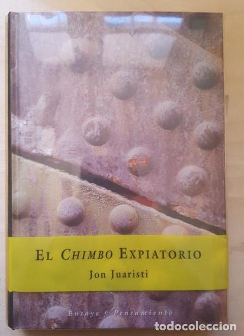 Livres: EL CHIMBO EXPIATORIO - JUARISTI, JON. ED ESPASA 1999 -