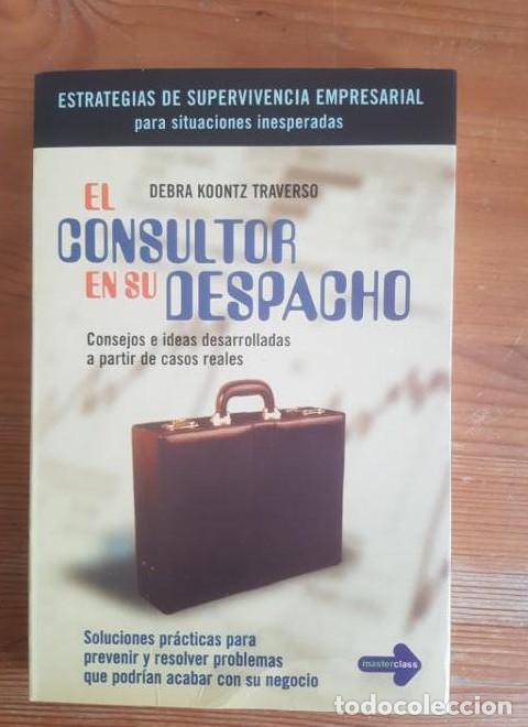 B&uuml;cher: El consultor en su despacho Debra Koontz Traverso Publicado por Ediciones Victor (2003) 214pp -