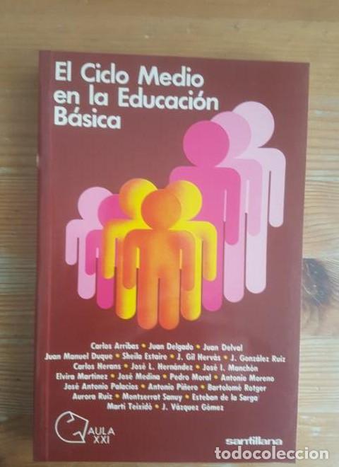 Livres: El ciclo medio en la educacion basica - Carlos ... [et al.] Arribas Alonso