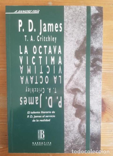 B&uuml;cher: LA OCTAVA VICTIMA P D JAMES Publicado por EDICIONES B 1&ordm; ed.1993 294pp -