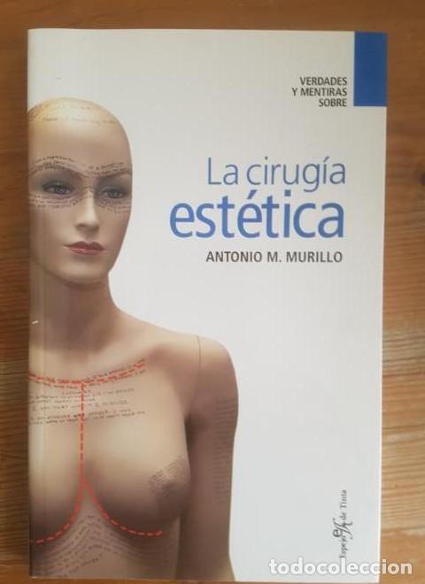 B&uuml;cher: Verdades y mentiras sobre la cirugia estetica - Antonio M. Murillo