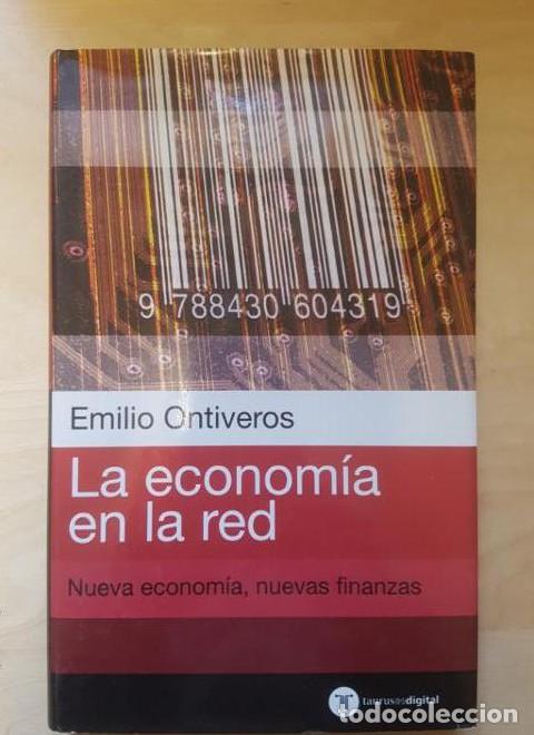 Livres: La Economia En La Red. Nueva Economia Nuevas Finanzas (TAURUSESDIGITAL) - EMILIO ONTIVEROS