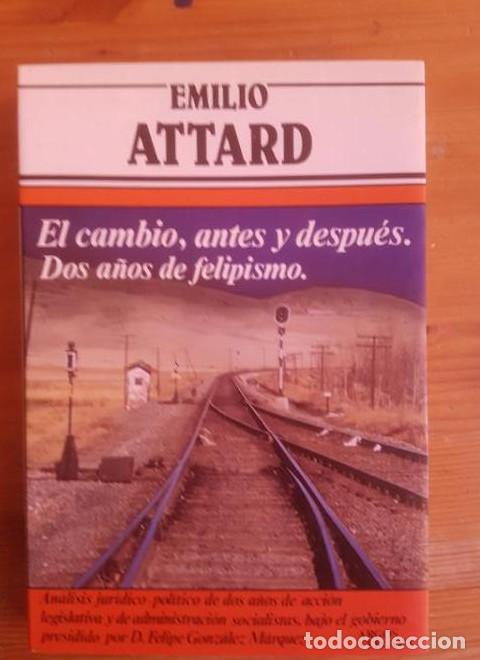 B&uuml;cher: El cambio antes y despu&eacute;s: dos a&ntilde;os de felipismo Attard, Emilio Argos Vergara. (1984) 291pp -