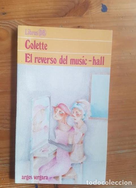 B&uuml;cher: EL REVERSO DEL MUSIC-HALL COLETTE Publicado por Argos Vergara (1982) 118pp -