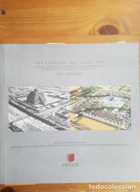 Libros: Las ciudades del siglo XXI Luis Irastorza Fundaci&oacute;n esteyco (2012) 574pp -