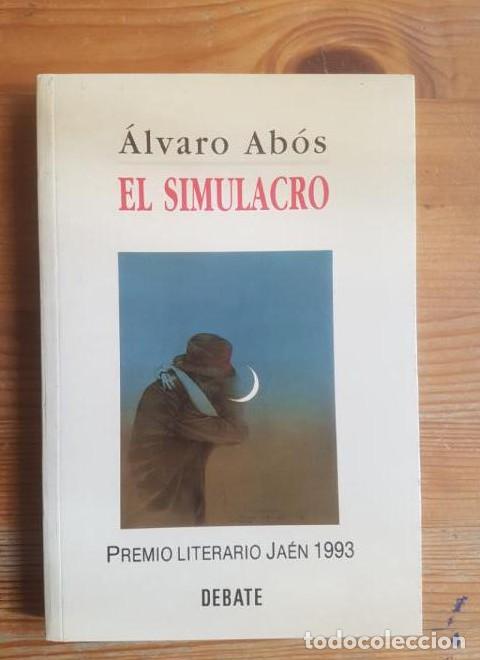 Libros: EL SIMULACRO. ABOS Alvaro Publicado por Editorial Debate., Madrid (1993) -