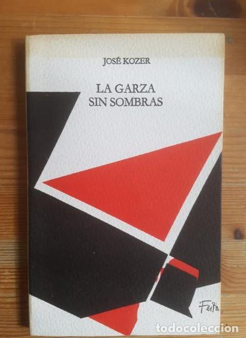 B&uuml;cher: Imagen del vendedor La Garza sin Sombras. Kozer, Jos&eacute;. 1985, Edicions del Mall, 985 157 pp INTONSO -