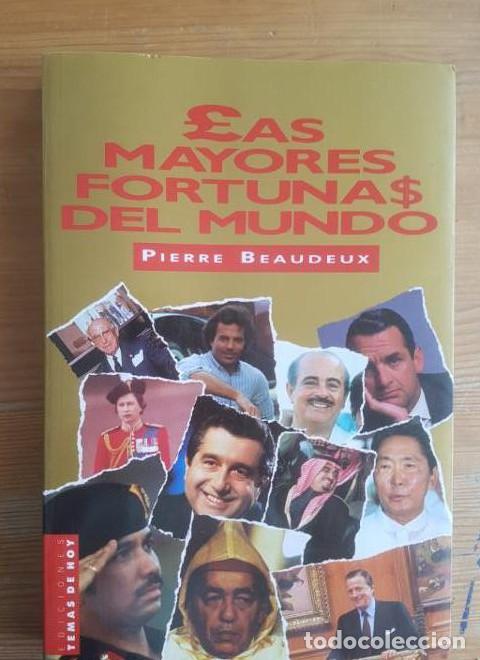 Libros: LAS MAYORES FORTUNAS DEL MUNDO PIERRE BEAUDEUX TEMAS DE HOY, MADRID (1988) 315pp -