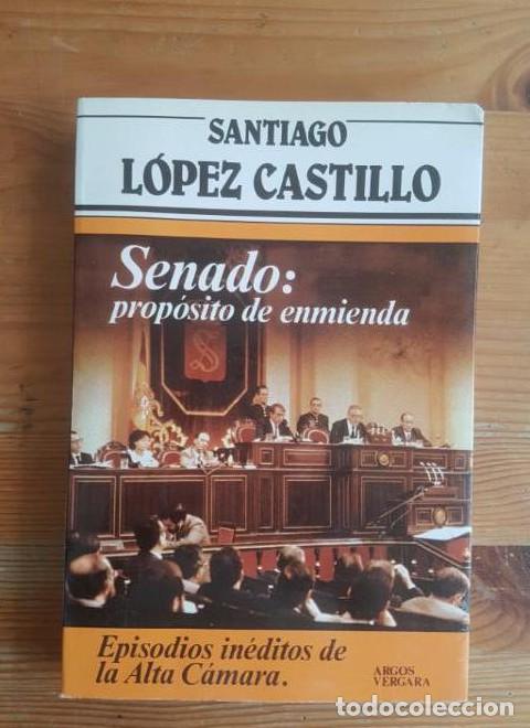 B&uuml;cher: SENADO: PROPOSITO DE ENMIENDA Santiago Lopez Castillo ARGOS VERGARA, (1983) 252pp -