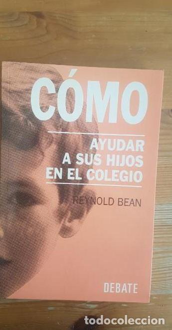 Libros: Como ayudar a sus hijos en el colegio - Reynold Bean - Foto 1