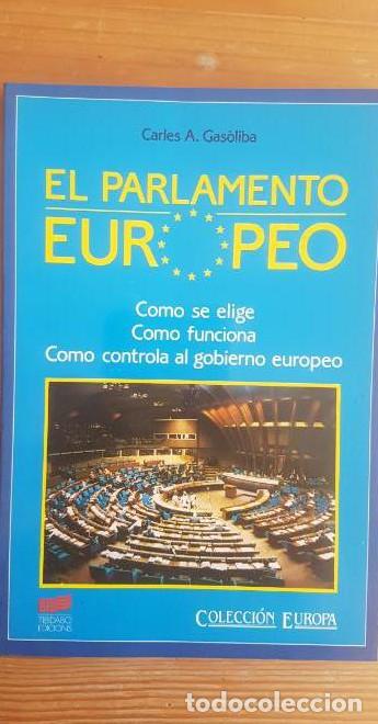 Libros: El Parlamento Europeo Carles A. Gas&ograve;liba Publicado por Tibidabo Edicions, Barcelona (1986) 99pp -