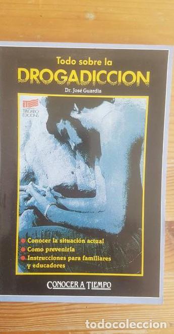 B&uuml;cher: Todo sobre la drogadicci&oacute;n (Conocer a tiempo) - Jos&eacute; Guardia Serecigni
