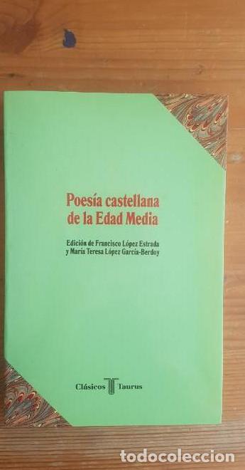 Libros: Poes&iacute;a castellana de la Edad Meia L&oacute;pez Estrada (edit.)Mar&iacute;a Teresa L&oacute;pez Garc&iacute;a-Berdoy TAURUS 1991