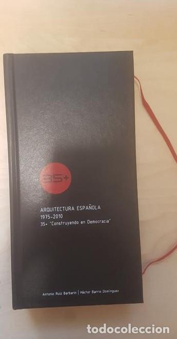 Libros: Arquitectura espa&ntilde;ola 1975-2010: \135 + construyendo en democracia\1 - ANTONIO RUIZ BARBARIN