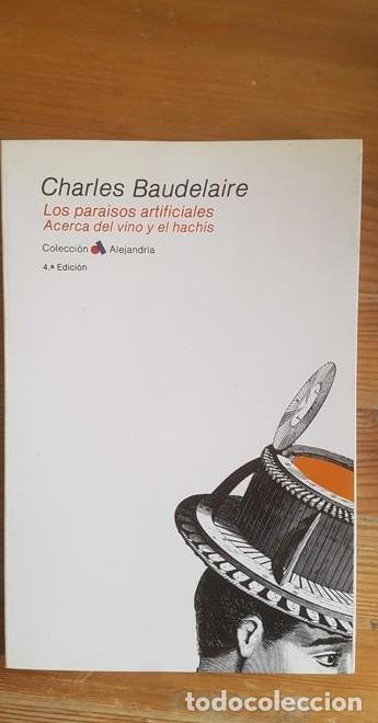 Libros: LOS PARAISOS ARTIFICIALES. Acerca Del Vino y El Hachis. Baudelaire, FONTAMARA 1986 166pp -