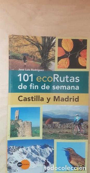 B&uuml;cher: 101 ECORUTAS DE FIN DE SEMANA: CASTILLA Y MADRID. ED GEOPLANETA. -