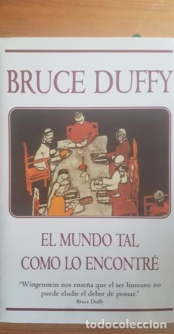 Libros: El mundo tal como lo encontre - Bruce Duffy