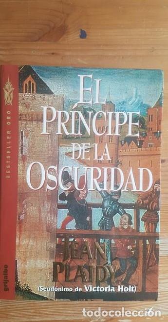 B&uuml;cher: El pr&iacute;ncipe de la oscuridad Plaidy, Jean Publicado por Grijalbo. (1995) 370pp -