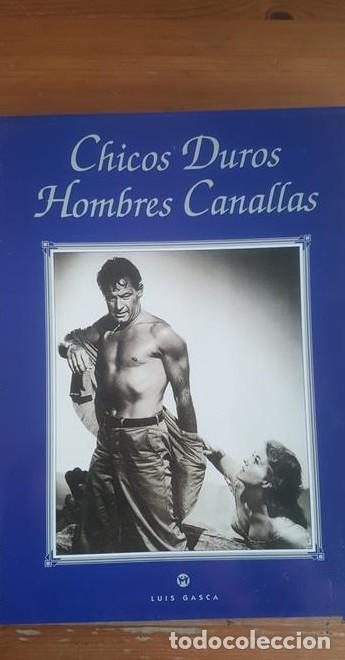 Libros: Chicos Duros, Hombres Canallas Luis Gasca Publicado por La Mascara,1995 159pp -