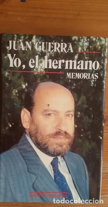 B&uuml;cher: Yo, el hermano: memorias Guerra Gonz&aacute;lez, Juan Jos&eacute; Temas de Hoy. (1990) 163pp -