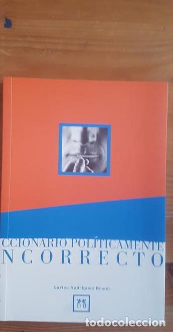 B&uuml;cher: DIC.POLITICAMENTE INCORRECTO - C. RODRIGUEZ BRAUN