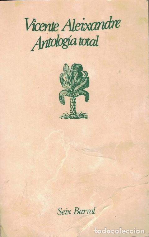 Libros: ANTOLOG&Iacute;A TOTAL. - Aleixandre. Vicente, - Foto 1