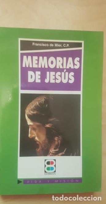 Libri di seconda mano: Memorias de Jes&uacute;s (Vida y Misi&oacute;n) - Francisco de Mier