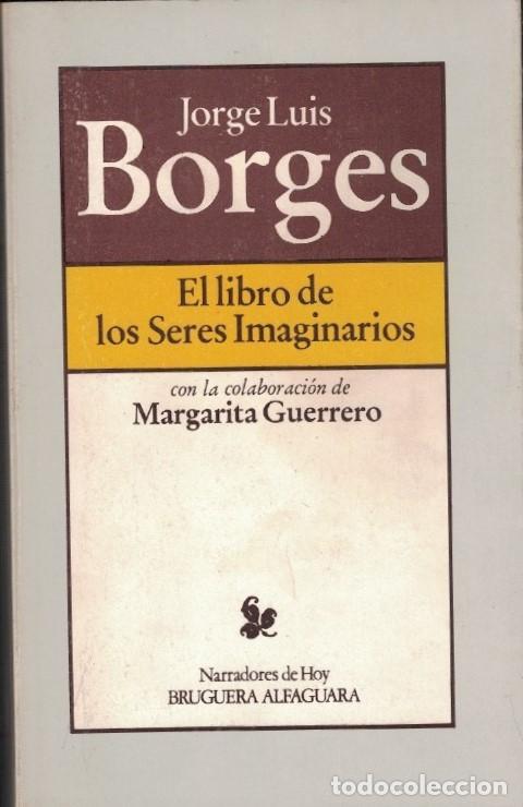 Libros: EL LIBRO DE LOS SERES IMAGINARIOS. - Borges. Jorge Luis,