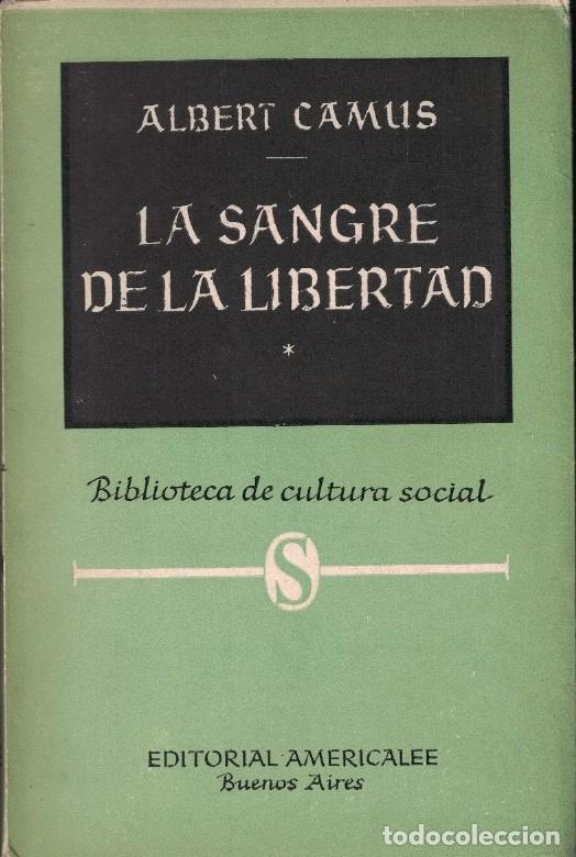 Libros: LA SANGRE DE LA LIBERTAD. - Camus. Albert, - Foto 1