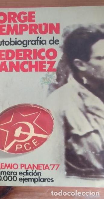 Libros: Autobiografia de Federico Sanchez (primera edicion) Jorge Semprun Planeta (1977) 342pp -
