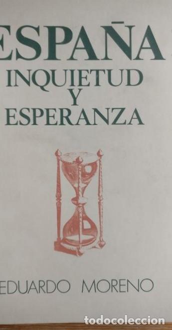 Libros: ESPA&Ntilde;A INQUIETUD Y ESPERANZA. - Eduardo. MORENO - Foto 1