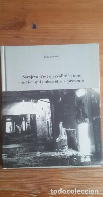 Livres: Sarajevo n'est en r&eacute;alit&eacute; le Nom de Rien Qui Puisse &Ecirc;tre Represente Louis Jammes. Michel Surya et Da