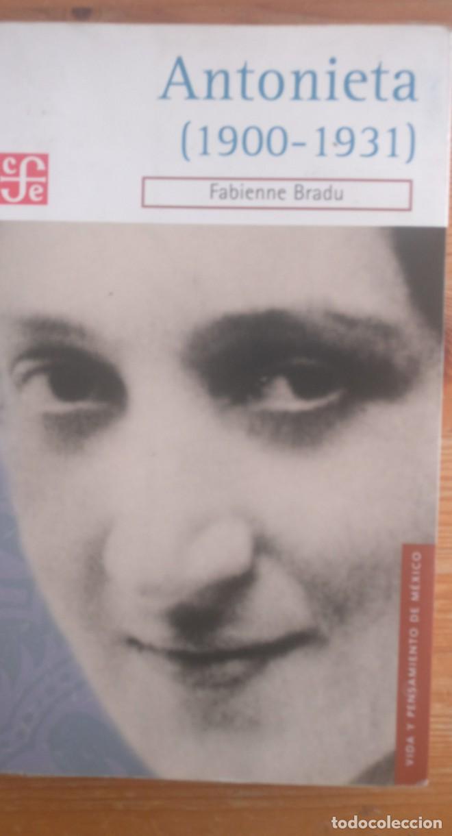 Libri di seconda mano: ANTONIETA (1900-1931) (Vida Y Pensamiento De Mexico / Life and Thought of Mexico) - FABIENNE BRADU