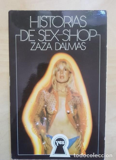 Livres: HISTORIAS DE SEX-SHOP. ZAZA DALMAS. EDICIONES ACTUALES S.A. 1978 -