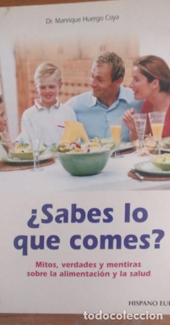 Livres: Imagen del vendedor Sabes lo que comes? Manrique Huergo Coya r Hispano Europea (2002) 191pp -