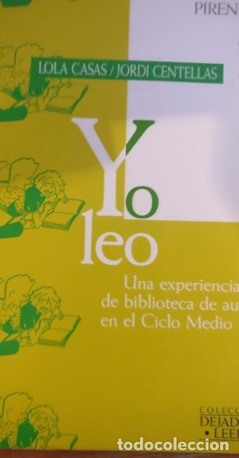 Livres: YO LEO, LOLA CASAS Y JORDI CENTELLAS. PIRENE1989 87pp -