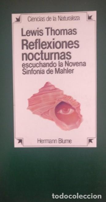 B&uuml;cher: Reflexiones nocturnas escuchando la Novena Sinfon&iacute;a de Mahler Thomas, Lewis ED. H. Blume.1985 142pp