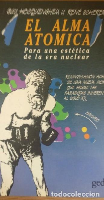 B&uuml;cher: El alma at&oacute;mica Hocquenghem, Guy Publicado por Gedisa. (1987) 241pp -