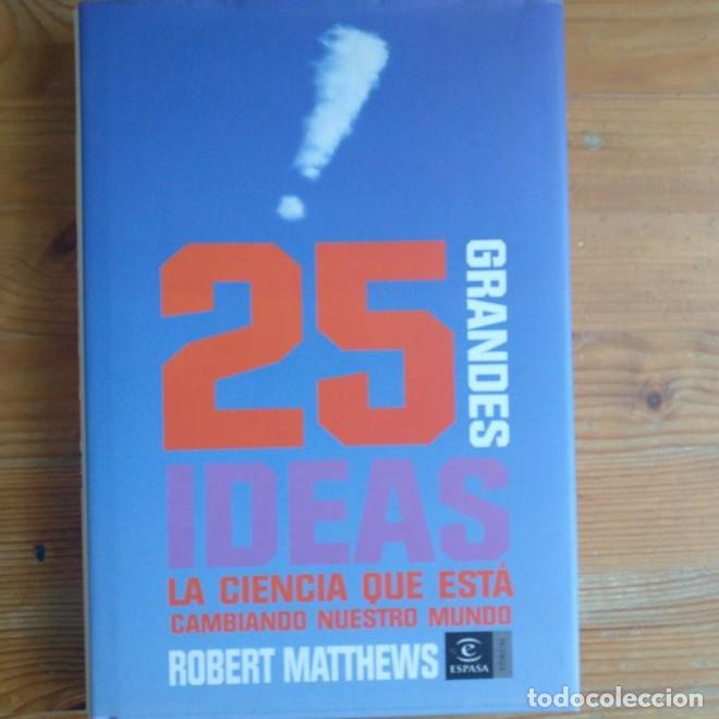 B&uuml;cher: 25 grandes ideas. La ciencia est&aacute; cambiando el mundo (ESPASA FORUM) - Robert Matthews