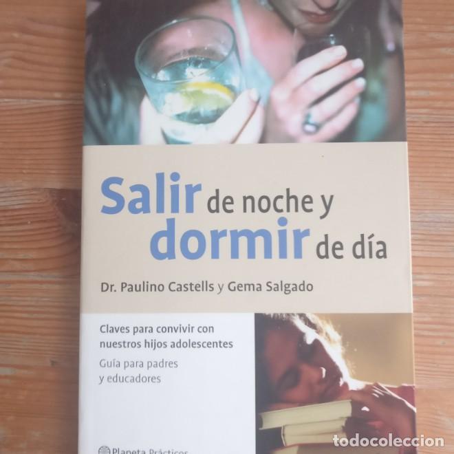 Libros: Salir de noche y dormir de d&iacute;a (Manuales Practicos (planeta)) - Dr. Paulino Castells