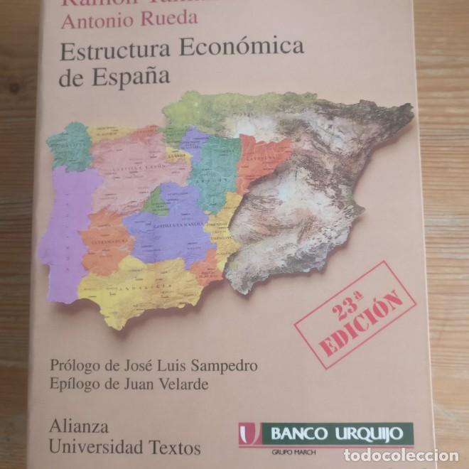 B&uuml;cher: Estructura econ&oacute;mica de Espa&ntilde;a Ram&oacute;n Tamames Publicado por Alianza (1996) 2004 DED.AUTOR nuevo -
