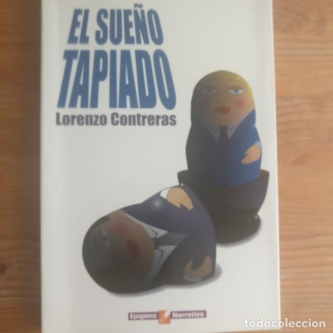 B&uuml;cher: EL SUE&Ntilde;O TAPIADO LORENZO CONTRERAS Publicado por EPIGONO 1999 236pp -