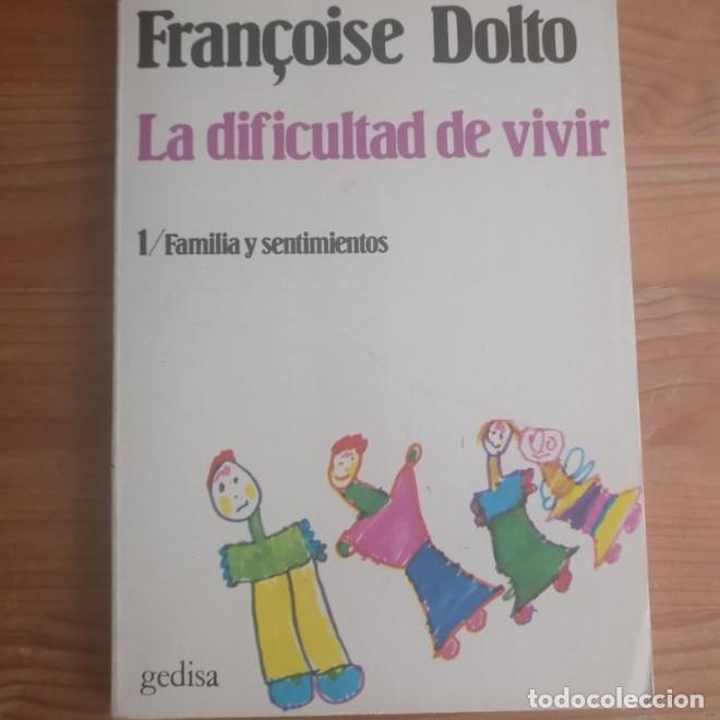 Libros: La dificultad de vivir.Familia y sentimientos. Franc&ccedil;oise Dolto. GEDISA 1982 166pp -
