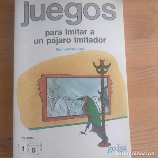 B&uuml;cher: Juegos para imitar a un pajaro imitador - Raymond M. Smullyan