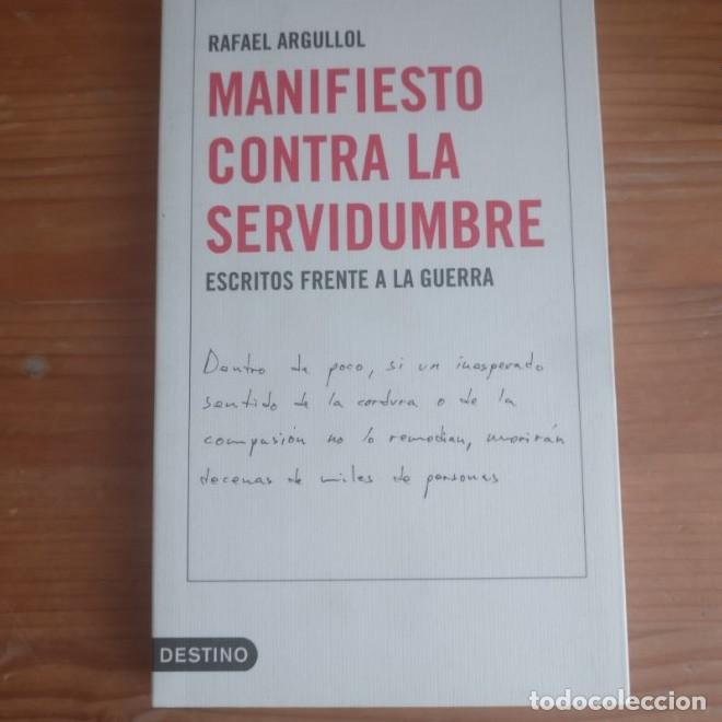 B&uuml;cher: MANIFIESTO CONTRA LA SERVIDUMBRE. Escritos frente a la guerra (1990-2003) ARGULLOL, RAFAEL DESTINO -
