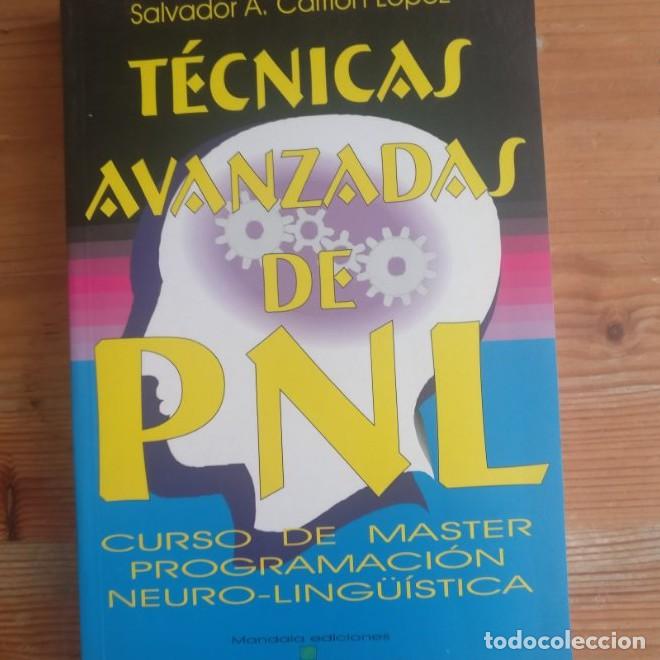 Libros: T&eacute;cnias avanzadas de PNL Carri&oacute;n L&oacute;pez. MANDALA ED. 1999 277pp -